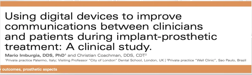 Estudo: Using digital devices to improve communications between clinicians and patients during implant-prosthetic treatment — Mario Imburgia e Christian Coachman